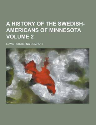 Book cover for A History of the Swedish-Americans of Minnesota Volume 2