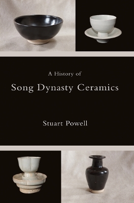 Book cover for A History of Song Dynasty Ceramics