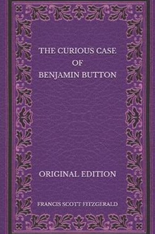 Cover of The Curious Case of Benjamin Button - Original Edition