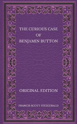 Book cover for The Curious Case of Benjamin Button - Original Edition
