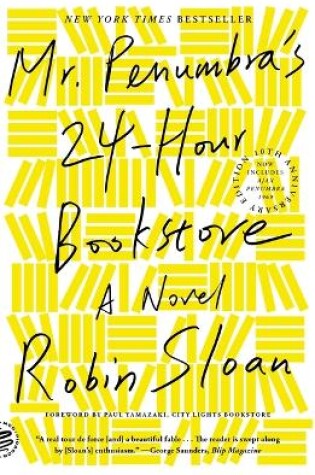 Cover of Mr. Penumbra's 24-Hour Bookstore (10th Anniversary Edition)