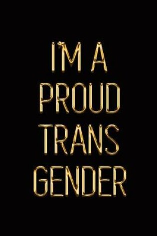 Cover of I'm a Proud Transgender