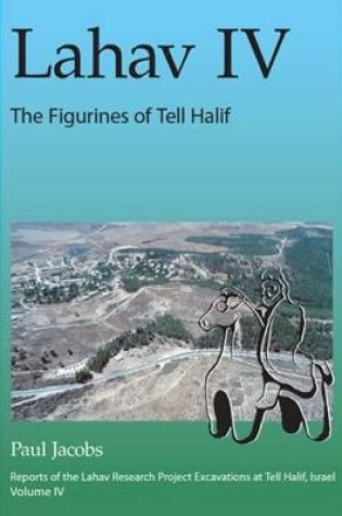 Cover of Lahav IV: The Figurines of Tell Halif