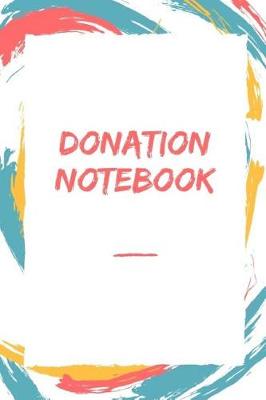 Book cover for Donation Notebook