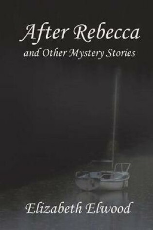 Cover of After Rebecca and Other Mystery Stories