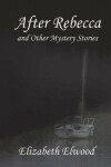 Book cover for After Rebecca and Other Mystery Stories