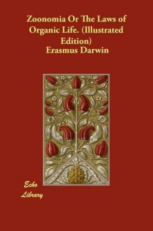 Cover of Zoonomia Or The Laws of Organic Life. (Illustrated Edition)