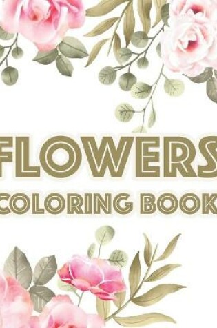 Cover of Flowers Coloring Book