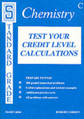 Cover of Test Your Credit Level Chemistry Calculations
