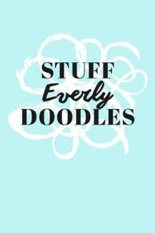 Cover of Stuff Everly Doodles