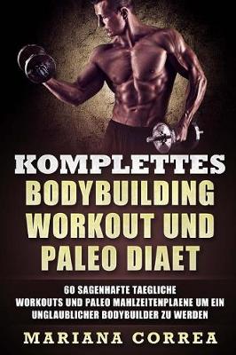 Book cover for KOMPLETTES BODYBUILDING WORKOUT Und PALEO DIAET