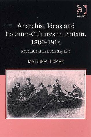 Cover of Anarchist Ideas and Counter-Cultures in Britain, 1880-1914