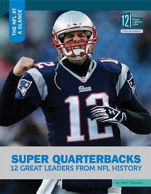 Book cover for Super Quarterbacks: 12 Great Leaders from NFL History