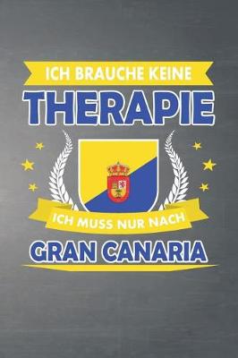 Book cover for Ich brauche keine Therapie ich muss nur nach Gran Canaria