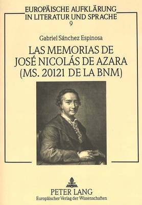 Book cover for Las Memorias de Jose Nicolas de Azara (Ms. 20121 de La Bnm)