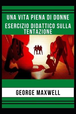 Book cover for Una Vita Piena Di Donne! Esercizio Didattico Sulla Tentazione