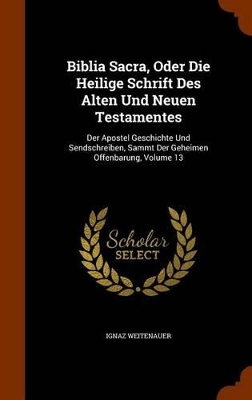 Book cover for Biblia Sacra, Oder Die Heilige Schrift Des Alten Und Neuen Testamentes