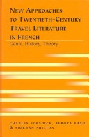 Book cover for New Approaches to Twentieth-century Travel Literature in French