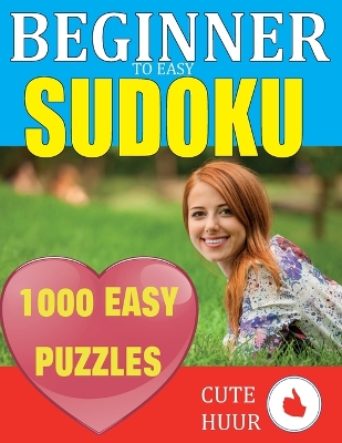 Cover of 1000 Sudoku Beginner to Easy Puzzles