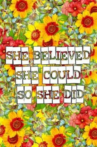 Cover of She believed she could so she did