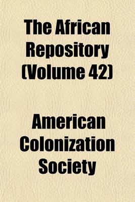 Book cover for The African Repository (Volume 42)