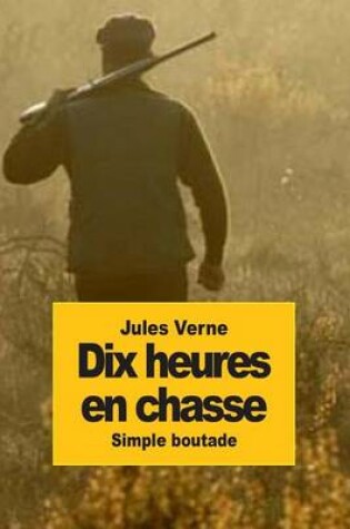 Cover of Dix heures en chasse