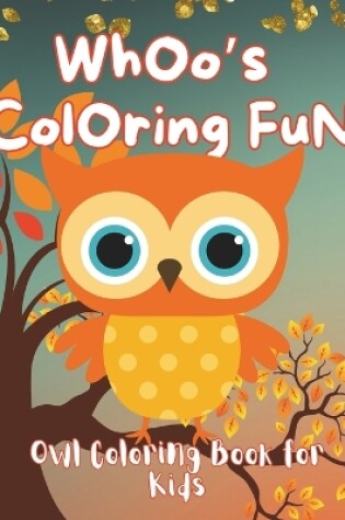 Cover of Whoo's Coloring Fun