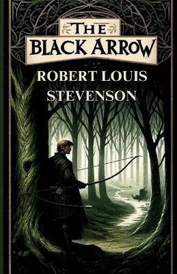 Book cover for The Black Arrow(Illustrated)