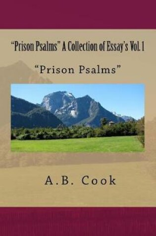 Cover of "Prison Psalms" A Collection of Essay's Vol. 1