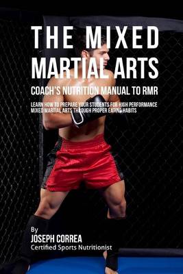 Book cover for The Mixed Martial Arts Coach's Nutrition Manual To RMR