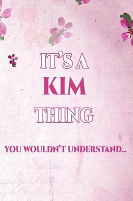 Book cover for It's A KIM Thing You Wouldn't Understand