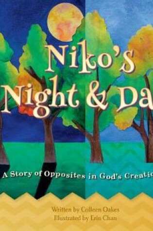 Cover of Niko's Night & Day: A Story of Opposites in God's Creation