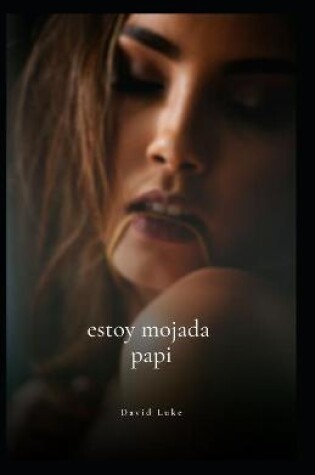 Cover of Padre sucio, estoy mojado papi