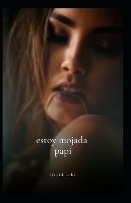 Book cover for Padre sucio, estoy mojado papi