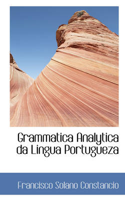 Book cover for Grammatica Analytica Da Lingua Portugueza