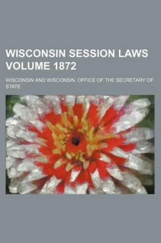 Cover of Wisconsin Session Laws Volume 1872