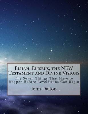 Book cover for Elijah, Eliseus, the New Testament and Divine Visions