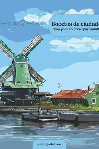 Cover of Bocetos de ciudades libro para colorear para adultos