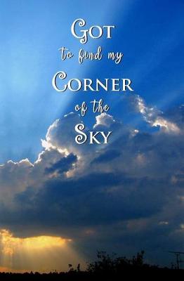 Book cover for Got to Find My Corner of the Sky