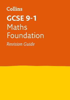 Book cover for GCSE 9-1 Maths Foundation Revision Guide