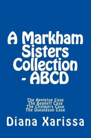 Cover of A Markham Sisters Collection - ABCD