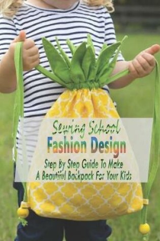 Cover of Sewing School Fashion Design