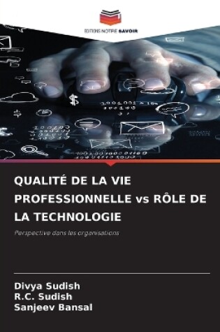 Cover of QUALITÉ DE LA VIE PROFESSIONNELLE vs RÔLE DE LA TECHNOLOGIE