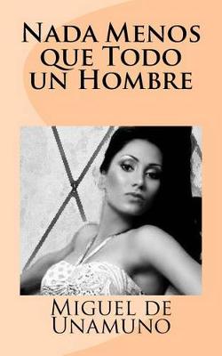 Book cover for NADA Menos Que Todo Un Hombre (Illustrated)