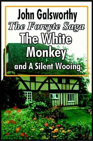 Cover of The White Monkey and a Silent Wooing