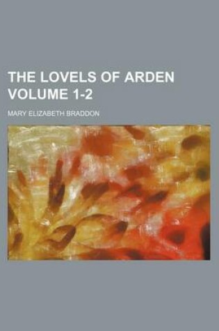 Cover of The Lovels of Arden Volume 1-2