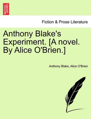 Book cover for Anthony Blake's Experiment. [A Novel. by Alice O'Brien.]