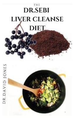 Book cover for The Dr.Sebi Liver Cleanse Diet