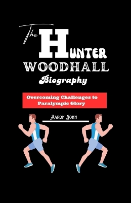 Book cover for The Hunter Woodhall Biography