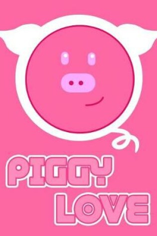 Cover of Piggy Love